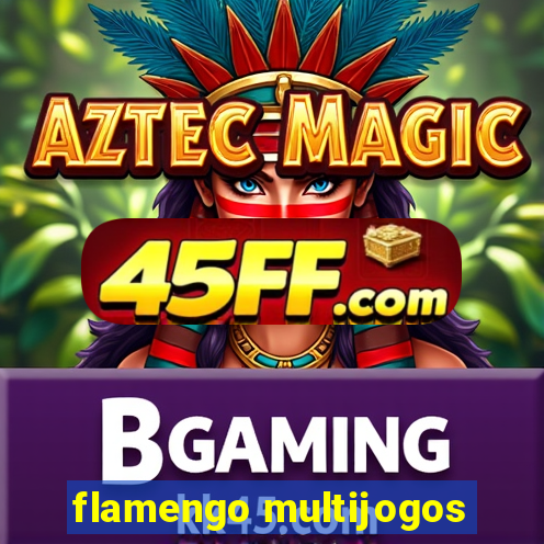 flamengo multijogos